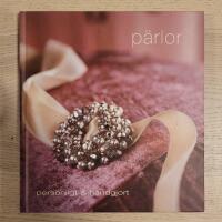 P&auml;rlor : personligt & handgjort