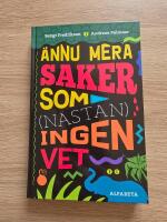 &Auml;nnu mera saker som (n&auml;stan) ingen vet