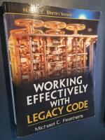 Working effectively with legacy code