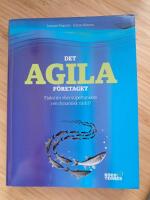 Det agila f&ouml;retaget : fiskstim eller supertankers i en dynamisk v&auml;rld?