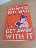 How to Kill Men and Get Away With It
