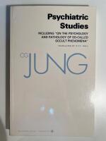 Psychiatric Studies (The Collected Works of C.G. Jung, Vol. 1) : including "on the psychology and pathology of occult phenomena"