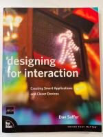 Designing for interaction - creating smart applications and clever devices