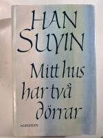 Mitt hus har tv&aring; d&ouml;rrar : Kina, sj&auml;lvbiografi, historia