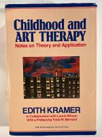 Childhood and Art Therapy : Notes on Theory and Application