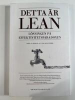 Detta &auml;r lean : l&ouml;sningen p&aring; effektivitetsparadoxen