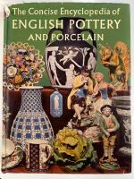 The Concise Encyclopedia of English Pottery and Porcelain