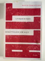 Ber&auml;ttelsen om allt : 13,8 miljarder &aring;rs historia
