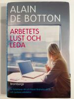 Arbetets lust och leda