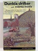 Dunkla drifter och mörka motiv : om psykologiska och romantiska thrillers från Virginia Andrews till Margaret Yorke