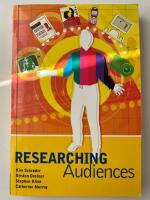 Researching Audiences : A Practical Guide to Methods in Media Audience Analysis