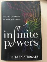  Infinite Powers: How Calculus Reveals the Secrets of the Universe