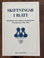 Skiftningar i bl&aring;tt : f&ouml;r&auml;ndringar inom Moderata samlingspartiets riksorganisation 1960-1985