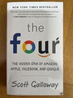 The Four : the hissen DNA of Amazon, Apple, Facebook and Google 