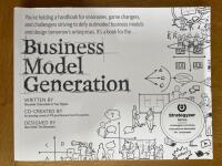 Business Model Generation: A Handbook for Visionaries, Game Changers, and C