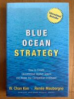 Blue ocean strategy - how to create uncontested market space and make the c