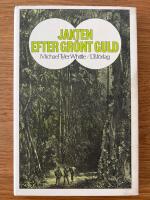 Jakten efter gr&ouml;nt guld : v&auml;xtj&auml;garnas &auml;ventyr