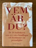 Vem &auml;r du? - De 16 basbehoven som styr v&aring;ra handlingar och best&auml;mmer v&aring;r pe