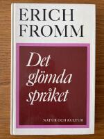 Det gl&ouml;mda spr&aring;ket : en f&ouml;rsta v&auml;gledning i konsten att f&ouml;rst&aring; dr&ouml;mmar, sagor och myter