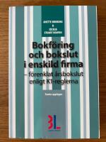 Bokföring och bokslut i enskild firma : förenklat årsbokslut enligt K1-reglerna