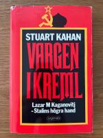 Vargen i Kreml : Lazar M Kaganovitj - Stalins "terrormaskin"