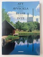 Att avveckla eller inte : sanningens minut f&ouml;r k&auml;rnkraften