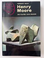 Henry Moore : A Study of His Life and Work