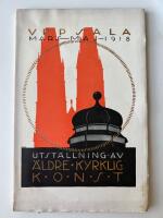Utst&auml;llning av &auml;ldre kyrklig konst i Uppsala v&aring;ren 1918