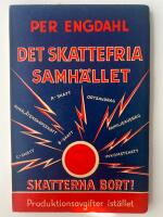 Det skattefria samh&auml;llet : Skatterna bort! : Produktionsavgifter ist&auml;llet