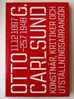 Otto G. Carlsund : konstn&auml;r, kritiker och utst&auml;llningsarrang&ouml;r