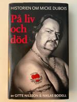 P&aring; liv och d&ouml;d : historien om Micke Dubois