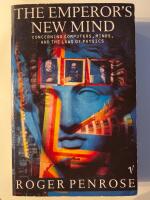 The emperor's new mind : concerning computers, minds and the laws of physics