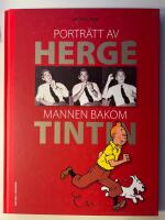 Portr&auml;tt av Herg&eacute; : mannen bakom Tintin