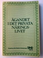 &Auml;gandet i det privata n&auml;ringslivet : utredning fr&aring;n Statens industriverk SIND 1980:5