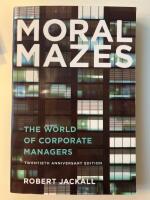 Moral mazes : the world of corporate managers