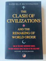 The clash of civilizations and the remaking of world order