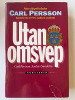 Utan omsvep : ett liv i maktens centrum