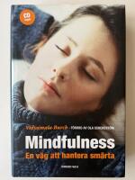 Mindfulness : en v&auml;g att hantera sm&auml;rta