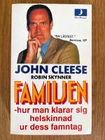 Familjen : hur man klarar sig helskinnad ur dess famntag