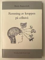 Rensning av kroppen p&aring; cellniv&aring;