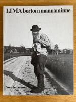 Lima bortom mannaminne : en samling bilder tagna av fotografer verksamma i Lima och Transtrands socknar 1880-1938