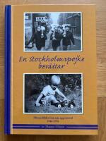 En Stockholmspojke ber&auml;ttar : minnesbilder fr&aring;n min uppv&auml;xttid 1946-1976