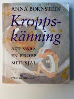 Kroppsk&auml;nning /Att vara en kropp med sj&auml;l