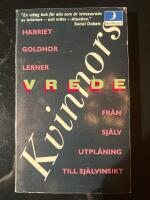 Kvinnors vrede : fr&aring;n sj&auml;lvutpl&aring;ning till sj&auml;lvinsikt