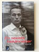 En sexists bek&auml;nnelser : "jag visste inte att det var s&aring; illa"