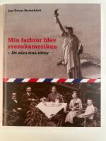 Min farbror blev svenskamerikan : att s&ouml;ka sina r&ouml;tter (l&auml;ttl&auml;st)