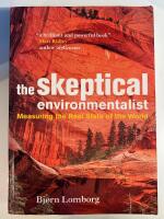 The skeptical environmentalist : measuring the real state of the world