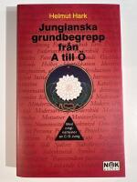 Jungianska grundbegrepp fr&aring;n A till &Ouml; : med originaltexter av C. G. Jung
