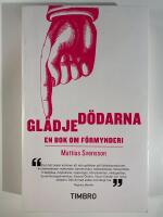 Gl&auml;djed&ouml;darna : en bok om f&ouml;rmynderi