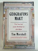 Geografins makt : tio kartor som förklarar världen